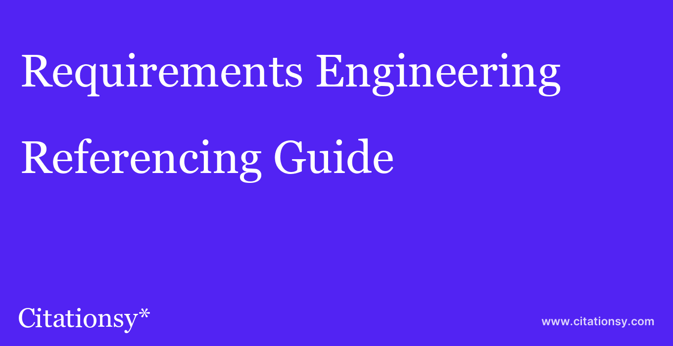 cite Requirements Engineering  — Referencing Guide